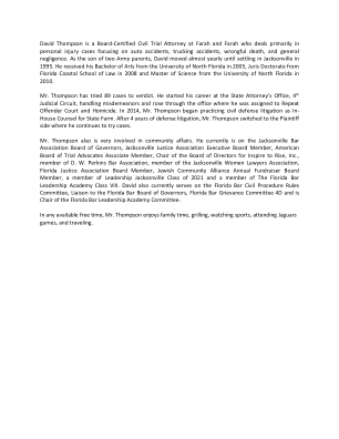 David Thompson 是 Farah and Farah 的董事会认证民事审判律师，主要处理人身伤害案件，重点是车祸、